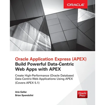 Oracle Application Express: Build Powerful Data-Centric Web Apps with Apex - Paperback
