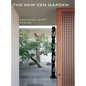 The New Zen Garden: Designing Quiet Spaces - Hardcover