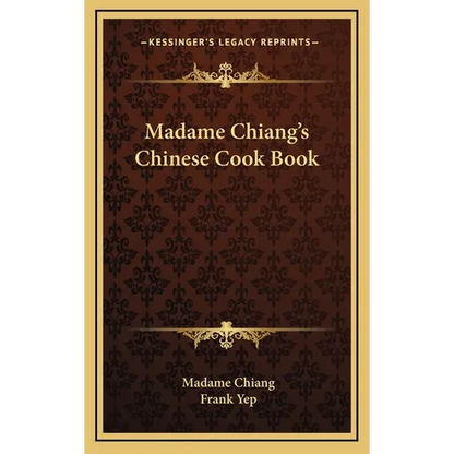 Madame Chiang's Chinese Cook Book - Hardcover