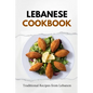 Lebanese Cookbook: Traditional Recipes from Lebanon - Paperback