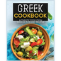 Greek Cookbook: Authentic Food from Greece In 70+ Easy Recipes - Paperback