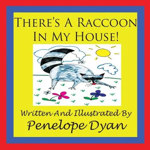 There's a Raccoon In My House! - Paperback