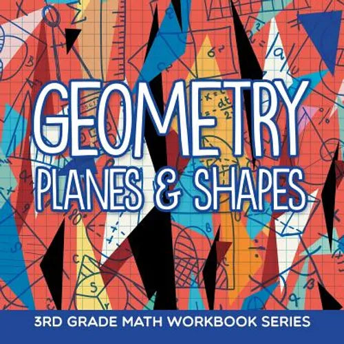 Geometry (Planes & Shapes): 3rd Grade Math Workbook Series - Paperback