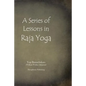 A Series of Lessons in Raja Yoga - Paperback