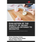Evaluation of the Quality of Infant Formulas Offered to Neonates - Paperback