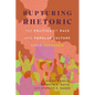Rupturing Rhetoric: The Politics of Race and Popular Culture Since Ferguson - Paperback