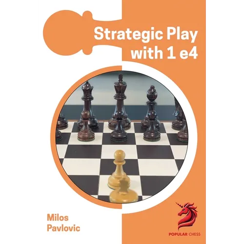 Strategic Play with 1 E4 - Hardcover