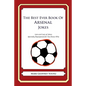 The Best Ever Book of Arsenal Jokes: Lots and Lots of Jokes Specially Repurposed for You-Know-Who - Paperback