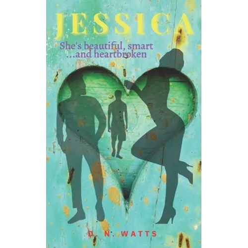Jessica: She's beautiful, smart...and heartbroken - Paperback