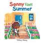 Sonny Vibes Summer: A Cheery Children's Book about Summer - Hardcover