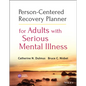 Person-Centered Recovery Planner for Adults with Serious Mental Illness [With CDROM] - Paperback