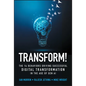 Transform!: The 14 Behaviors Driving Successful Digital Transformation in the Age of Gen AI - Hardcover