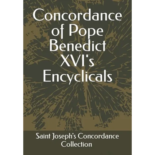 Concordance of Pope Benedict XVI's Encyclicals - Paperback