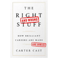 The Right-And Wrong-Stuff: How Brilliant Careers Are Made and Unmade - Hardcover
