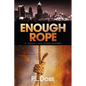 Enough Rope - Paperback