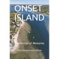 Onset Island: A Collection of Memories - Paperback