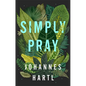 Simply Pray - Paperback