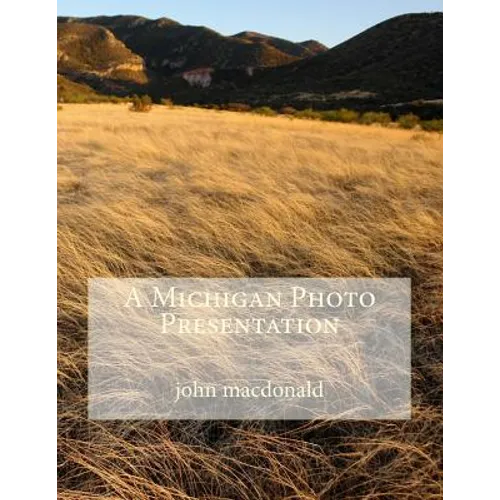 A Michigan Photo Presentation - Paperback