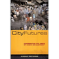City Futures: Confronting the Crisis of Urban Development - Paperback