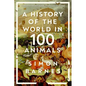 A History of the World in 100 Animals - Hardcover