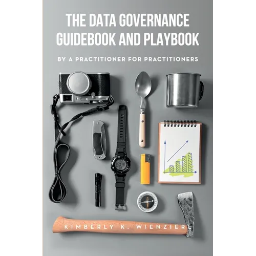 The Data Governance Guidebook and Playbook - Paperback