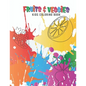 Fruits & Veggies Kids Coloring Book: Large Fruit & Vegetable Illustrations Perfect For Kids, Toddlers, Preschoolers & Early Learners Boys & Girls Ages - Paperback