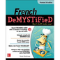 French Demystified, Premium 3rd Edition - Paperback