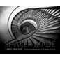 Shaker Made: Inside Pleasant Hill's Shaker Village - Hardcover