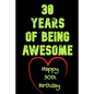 30 Years Of Being Awesome Happy 30th Birthday: 30 Years Old Gift for Boys & Girls - Paperback