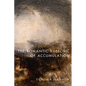 The Romantic Rhetoric of Accumulation - Hardcover
