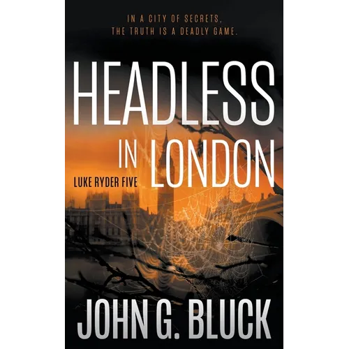 Headless In London: A Mystery Detective Thriller Series - Paperback