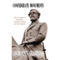 Confederate Monuments: Why Every American Should Honor Confederate Soldiers and Their Memorials - Hardcover
