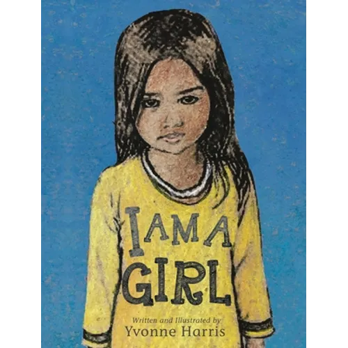 I Am a Girl - Hardcover