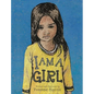 I Am a Girl - Hardcover