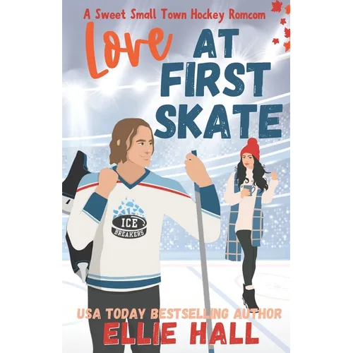 Love at First Skate: A Sweet Small Town Hockey Romcom - Paperback