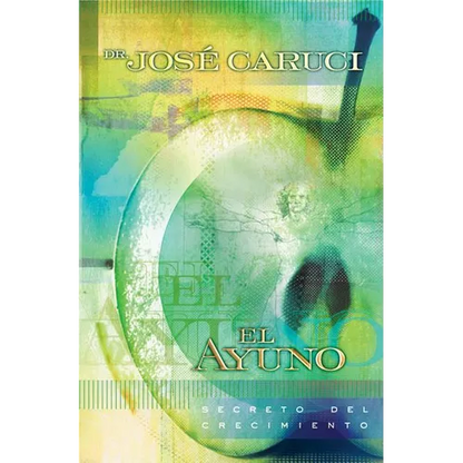 El Ayuno: Secreto del Crecimiento - Paperback