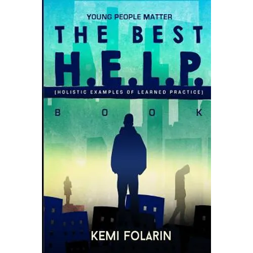 Young People Matter The Best H.E.L.P Book (Holistic Examples Of Learned Practice) - Paperback