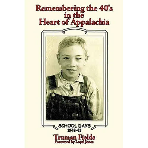 Remembering the 40's: In the Heart of Appalachia - Paperback