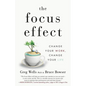 The Focus Effect: Change Your Work, Change Your Life - Paperback