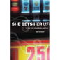 She Bets Her Life: A True Story of Gambling Addiction - Paperback