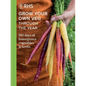 Rhs Grow Your Own Veg Through the Year: 365 Days of Homegrown Vegetables & Herbs - Hardcover