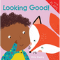 Looking Good! - Board Book