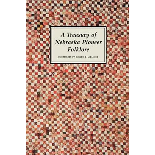 A Treasury of Nebraska Pioneer Folklore - Paperback