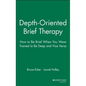 Depth Oriented Brief Therapy: How to Be Brief When You Were Trained to Be Deep and Vice Versa - Hardcover