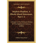 Stephen Hopkins, A Rhode Island Statesman, Part 1-2: A Study In The Political History Of The Eighteenth Century (1883) - Paperback