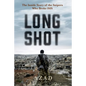 Long Shot: The Inside Story of the Kurdish Snipers Who Broke Isis - Hardcover