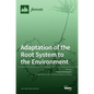Adaptation of the Root System to the Environment - Hardcover