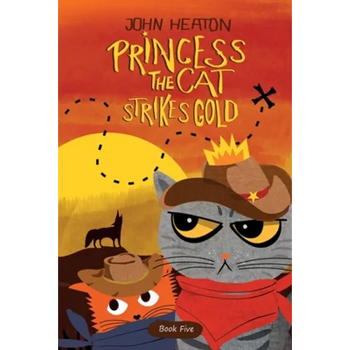 Princess the Cat Strikes Gold: A Pet Adventure Treasure Hunt - Paperback
