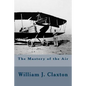 The Mastery of the Air - Paperback
