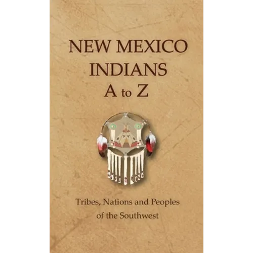 New Mexico Indians A To Z - Hardcover